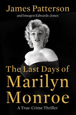 9780316580519 The Last Days of Marilyn Monroe: A True Crime Thriller
