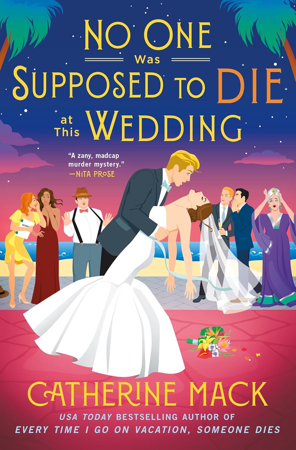 No one was Supposed to Die at this Wedding: A funny and escapist murder mystery that will keep you guessing!