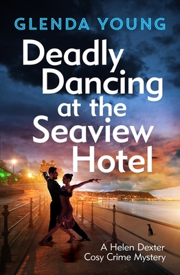 9781035415571 Deadly Dancing at the Seaview Hotel: A Helen Dexter Mystery 4