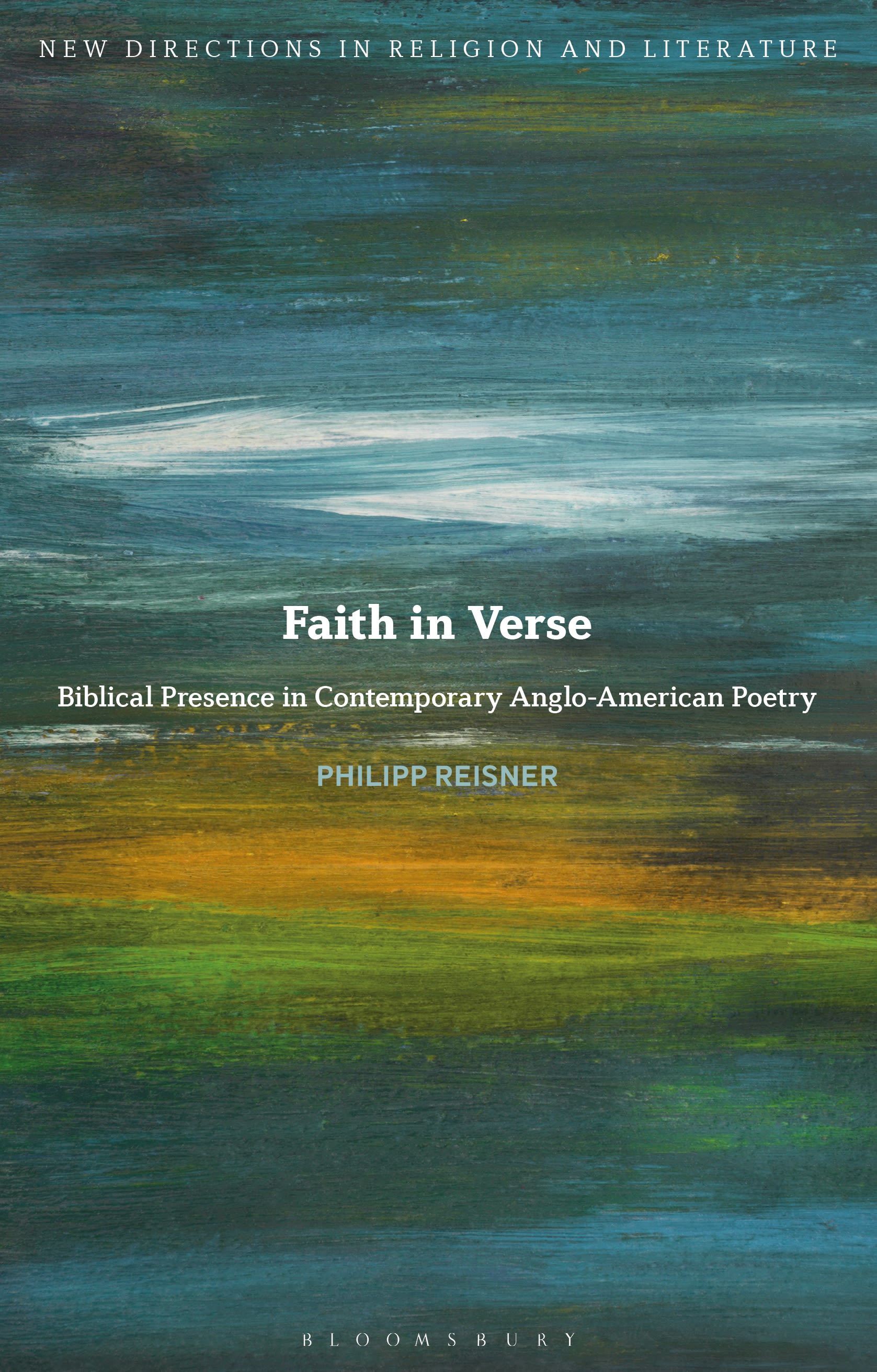 9781350532212 Faith in Verse: Biblical Presence in Contemporary Anglo-American Poetry