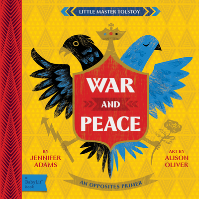 9781423668381 War and Peace: A Babylit(r) Opposites Primer
