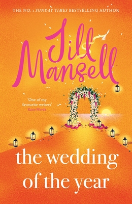 The Wedding of the Year : The irresistible, feelgood bestseller. Not every wedding goes to plan . . .