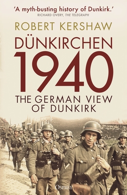 Dünkirchen 1940 : The German View of Dunkirk