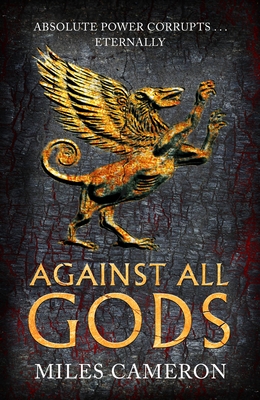 9781473232525 Against All Gods: The Age of Bronze: Book 1