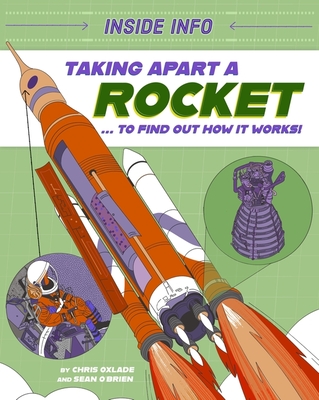 Inside Info: Taking Apart a Rocket: ... to find out how it works!