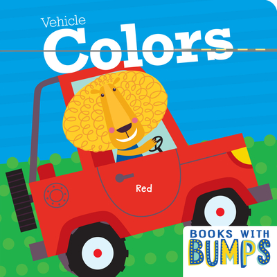 9781635603811 Books with Bumps: Vehicle Colors: A Whimsical Touch and Feel Book