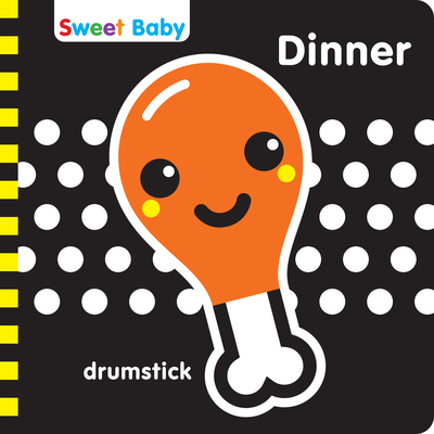 Sweet Baby Series Dinner 6x6 English: A High Contrast Introduction to Mealtime