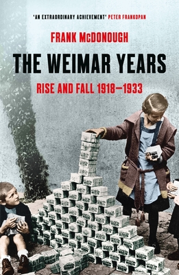 9781803284798 The Weimar Years : Rise and Fall 1918-1933