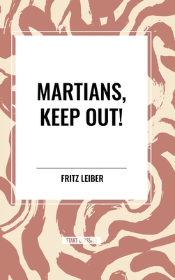 9798880907915 Martians, Keep Out!